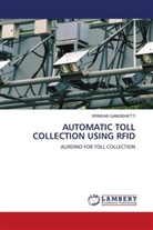 Srinivas Gangishetti - AUTOMATIC TOLL COLLECTION USING RFID