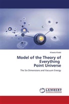 Khawla Khalid - Model of the Theory of Everything Point Universe