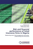 Monday Duniya, Donatus Mercy Gimba, Suwaiba Shehu Ibrahim - Risk and financial performance of listed insurance firms in Nigeria