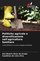 Ana Beatriz Alves de Araújo, Suedêmio de Lima Silva - Politiche agricole e diversificazione nell'agricoltura familiare