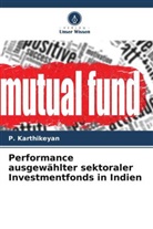 P Karthikeyan, P. Karthikeyan - Performance ausgewählter sektoraler Investmentfonds in Indien