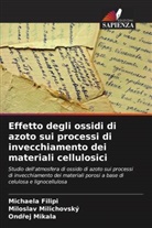 Michaela Filipi, Ond¿ej Mikala, Ondrej Mikala, Miloslav Milichovský - Effetto degli ossidi di azoto sui processi di invecchiamento dei materiali cellulosici