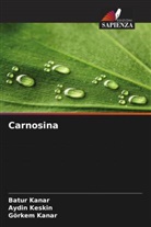 Batur Kanar, Görkem Kanar, Aydin Keskin - Carnosina