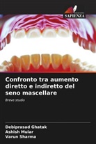 Debiprasad Ghatak, Ashish Mular, Varun Sharma - Confronto tra aumento diretto e indiretto del seno mascellare