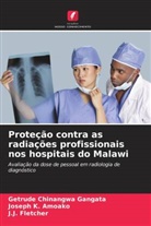 Joseph K. Amoako, Getrude Chinangwa Gangata, J. J. Fletcher, J.J. Fletcher - Proteção contra as radiações profissionais nos hospitais do Malawi