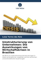 Luiza Torres dos Reis - Umstrukturierung von Unternehmen: Die Auswirkungen von Wirtschaftskrisen in Brasilien