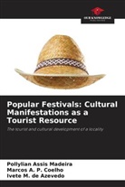 Marcos A. P. Coelho, Ivete M. de Azevedo, Pollylian Assis Madeira - Popular Festivals: Cultural Manifestations as a Tourist Resource