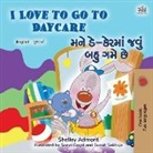 Shelley Admont, Kidkiddos Books - I Love to Go to Daycare (English Gujarati Bilingual Book for children)
