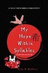 Alta H Haffner - My Hope within Syllables
