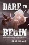 Jess Novak - Dare to Begin