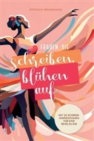Stefanie Brodmann, Stefanie Brodmann - Frauen, die schreiben, blühen auf