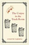 Colette Tajemna - The Corpse in the Trash Room