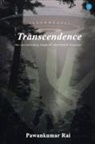 Pawankumar Rai - Transcendence-An Astonishing Saga of Interstellar Essence