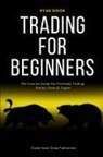 Ryan M Dixon - Trading For Beginners