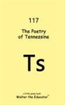 Walter the Educator - The Poetry of Tennessine