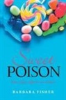 Barbara Fisher - Sweet Poison