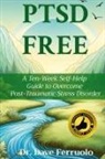 Dave Ferruolo - PTSD FREE