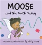 Abby Lewis - Moose and the Math Fairy
