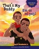 Michael Woodward - That's My Daddy / Ese es mi papi