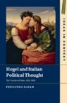 Fernanda Gallo, Fernanda (University of Cambridge) Gallo - Hegel and Italian Political Thought