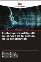 Shahide Dehghan, Hossein Gholami, Hossein Norozi - L'intelligence artificielle au service de la gestion de la construction