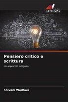 Shivani Wadhwa - Pensiero critico e scrittura