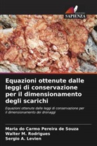 Sérgio A. Levien, Walter M. Rodrigues, Maria do Carmo Pereira de Souza - Equazioni ottenute dalle leggi di conservazione per il dimensionamento degli scarichi