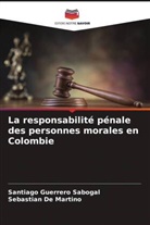 Sebastian de Martino, Santiago Guerrero Sabogal - La responsabilité pénale des personnes morales en Colombie
