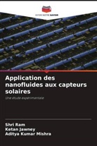 Ketan Jawney, Aditya Kumar Mishra, Shri Ram - Application des nanofluides aux capteurs solaires