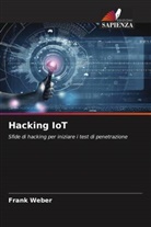 Frank Weber - Hacking IoT