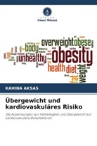 Kahina Aksas - Übergewicht und kardiovaskuläres Risiko
