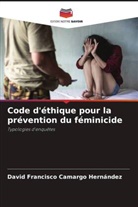 David Francisco Camargo Hernández - Code d'éthique pour la prévention du féminicide