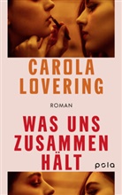 Carola Lovering - Was uns zusammenhält