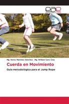 Mg. William Caro Cely, Mg. Henry Martínez Sánchez - Cuerda en Movimiento