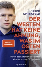 Jakob Springfeld - Der Westen hat keine Ahnung, was im Osten passiert