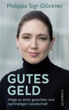 Philippa Sigl-Glöckner - Gutes Geld