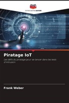 Frank Weber - Piratage IoT