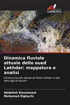 Mohamed Elghachi, Abdellah Elouiazzani - Dinamica fluviale attuale dello oued Lakhdar: mappatura e analisi
