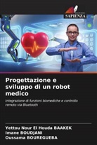 Yettou Nour El Houda Baakek, Imane Boudjani, Oussama Bouregueba - Progettazione e sviluppo di un robot medico