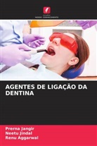 Renu Aggarwal, Prerna Jangir, Neetu Jindal - AGENTES DE LIGAÇÃO DA DENTINA