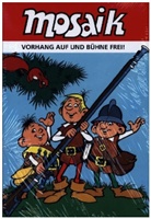 Mosaik Team, Mosaik Team, Schleiter Klaus D. - Vorhang auf und Bühne frei!