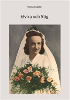 Monica Ivesköld - Elvira och Stig