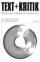 Heinz Ludwig Arnold, Hannes Bajohr, Fessm, Meike Feßmann, Moritz Hiller, Steffen Martus... - Das Subjekt des Schreibens