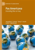 Jacqueline S Ismael, Jacqueline S. Ismael, Tareq Y Ismael, Tareq Y. Ismael, Le MacDonald, Leslie T. MacDonald - Pax Americana