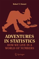 Robert T Stewart, Robert T. Stewart - Adventures in Statistics