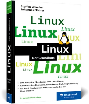 Johannes Plötner, Steffen Wendzel - Linux - Der kompakte Grundkurs. So lernen Sie das Linux-System grundlegend kennen - Ausgabe 2024