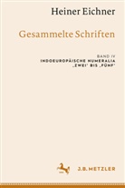 Heiner Eichner, Katsiaryna Ackermann, Matzinger, Joachim Matzinger - Heiner Eichner: Gesammelte Schriften