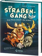 Cally Stronk, Simona M. Ceccarelli, Loewe Kinderbücher, Loewe Kinderbücher - Die Straßengäng (Band 1) - Eine Pfote wäscht die andere