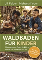 Ulli Felber, Michaela Kober - Waldbaden für Kinder