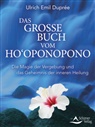 Ulrich Emil Duprée - Das große Buch vom Ho‘oponopono